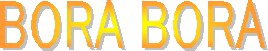 BORA BORA