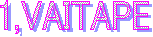 1,VAITAPE