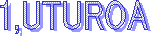 1,UTUROA